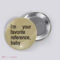 IM Your Favorite Reference Baby Button thumb 0