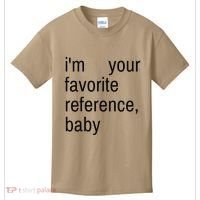 IM Your Favorite Reference Baby Kids T-Shirt thumb 0