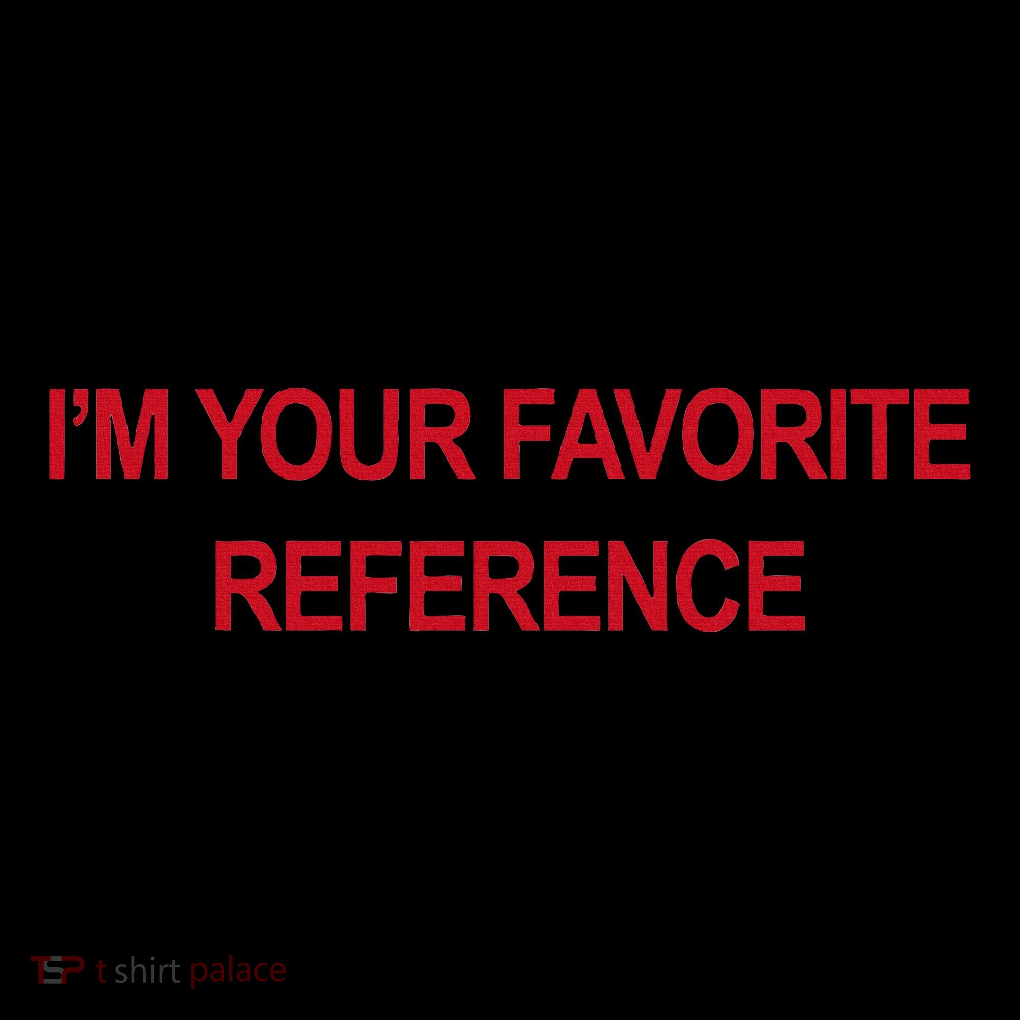IM Your Favorite Reference Statement Slogan Pajama Set
