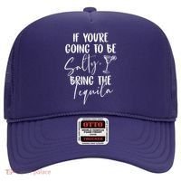 If You're Going To Be Salty Bring The Tequila Hat thumb 0