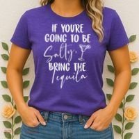 If You're Going To Be Salty Bring The Tequila Women's T-Shirt thumb 2