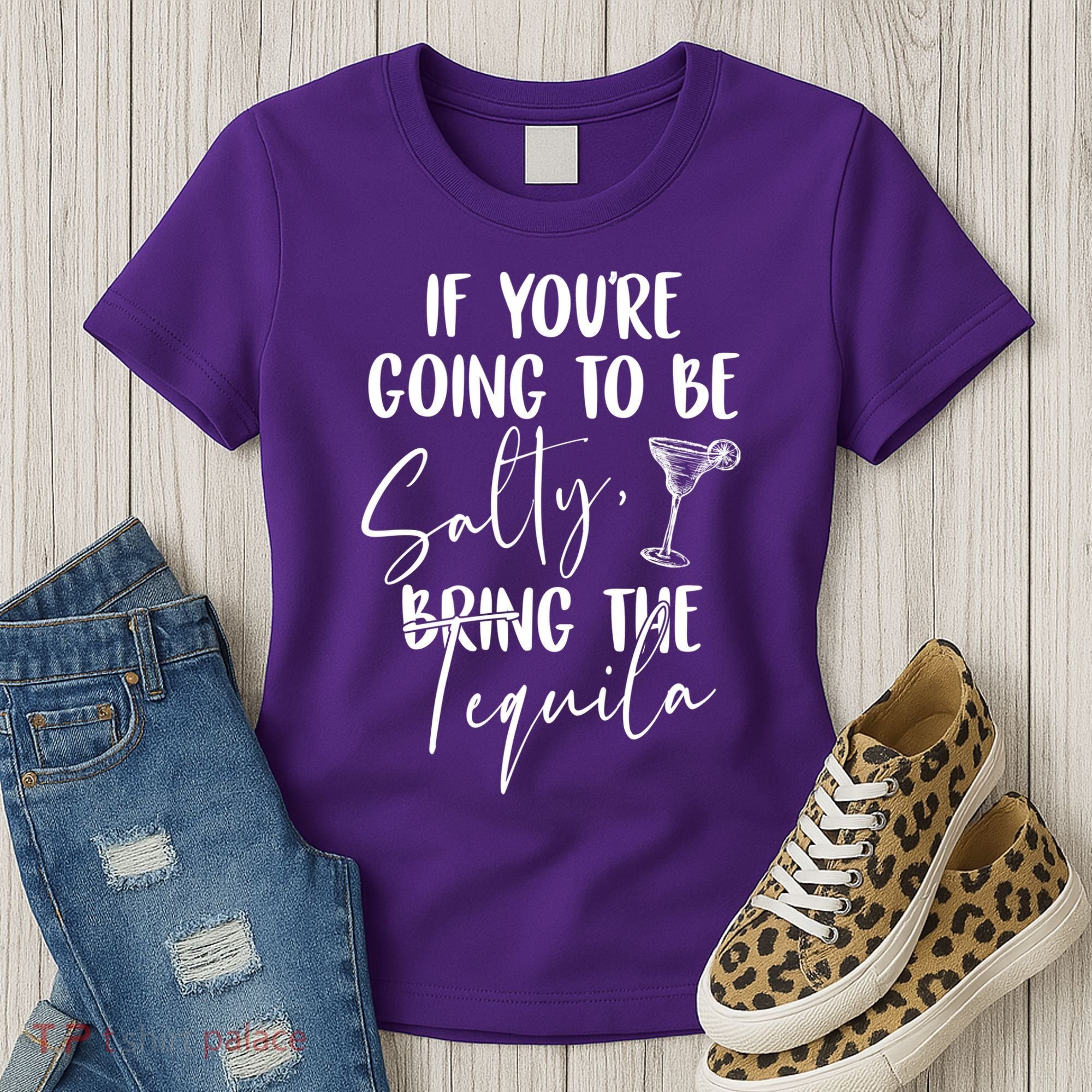 If You're Going To Be Salty Bring The Tequila Women's T-Shirt