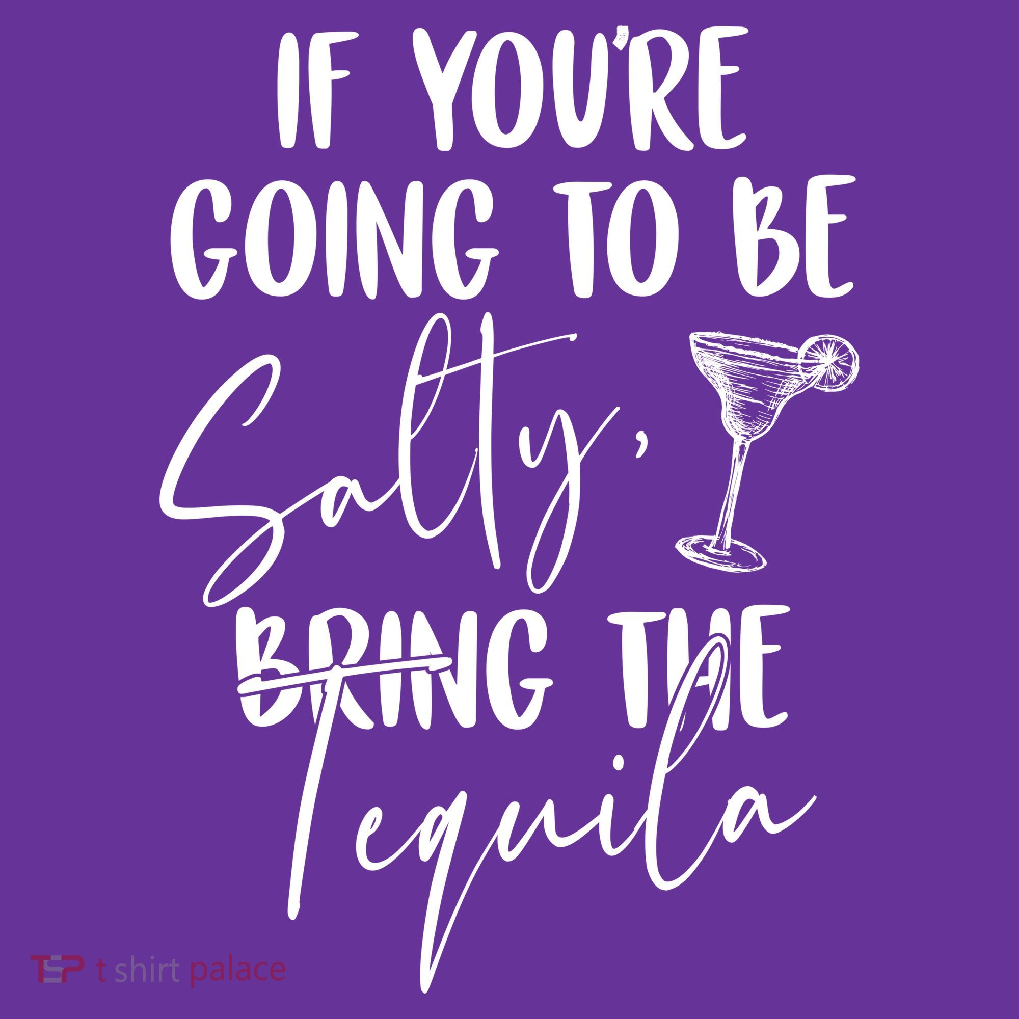 If You're Going To Be Salty Bring The Tequila Kids Long Sleeve Shirt