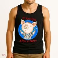 If You Give A Pig A Party Birthday Decorations Tank Top thumb 3