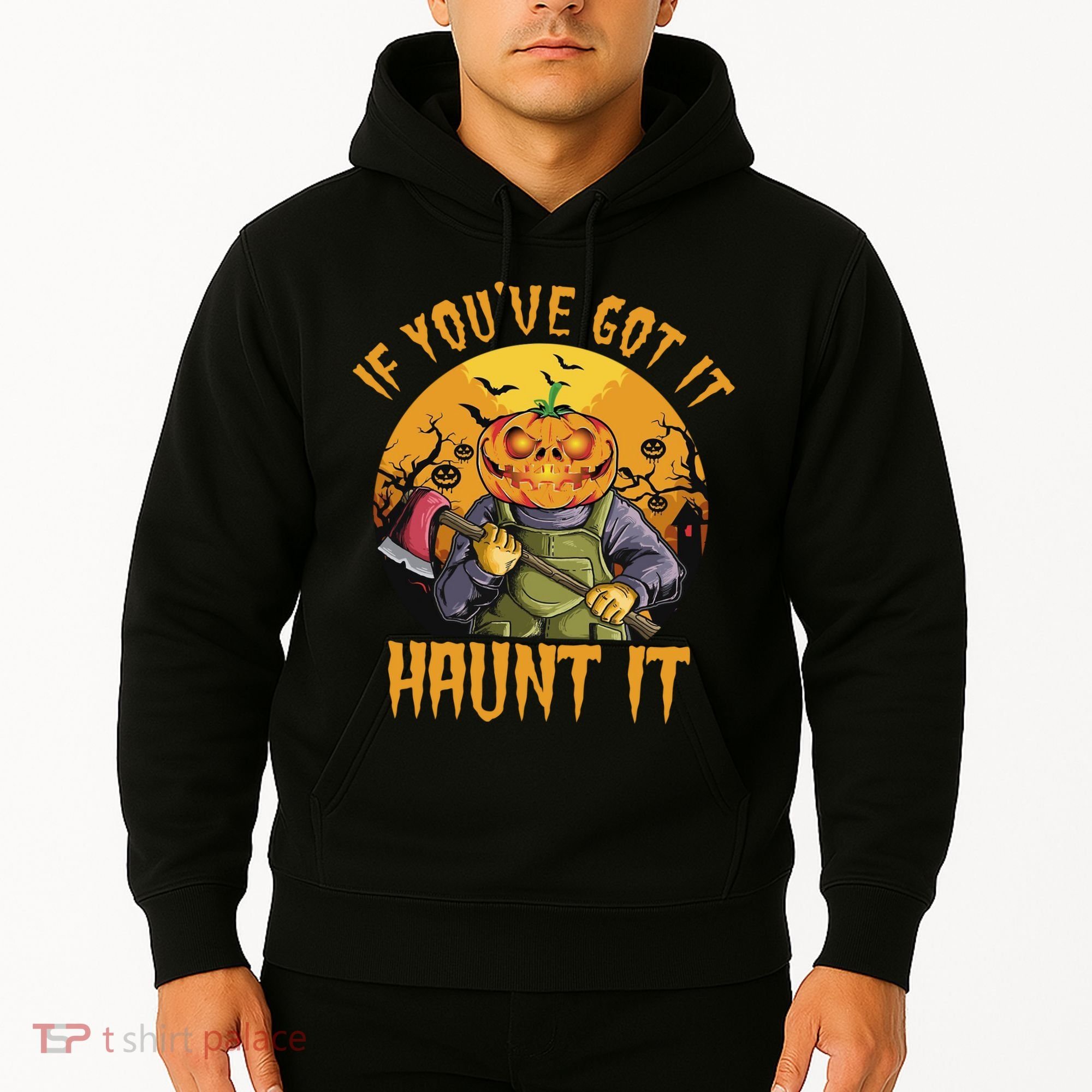 If You've Got It Haunt It Pumpkin Hoodie