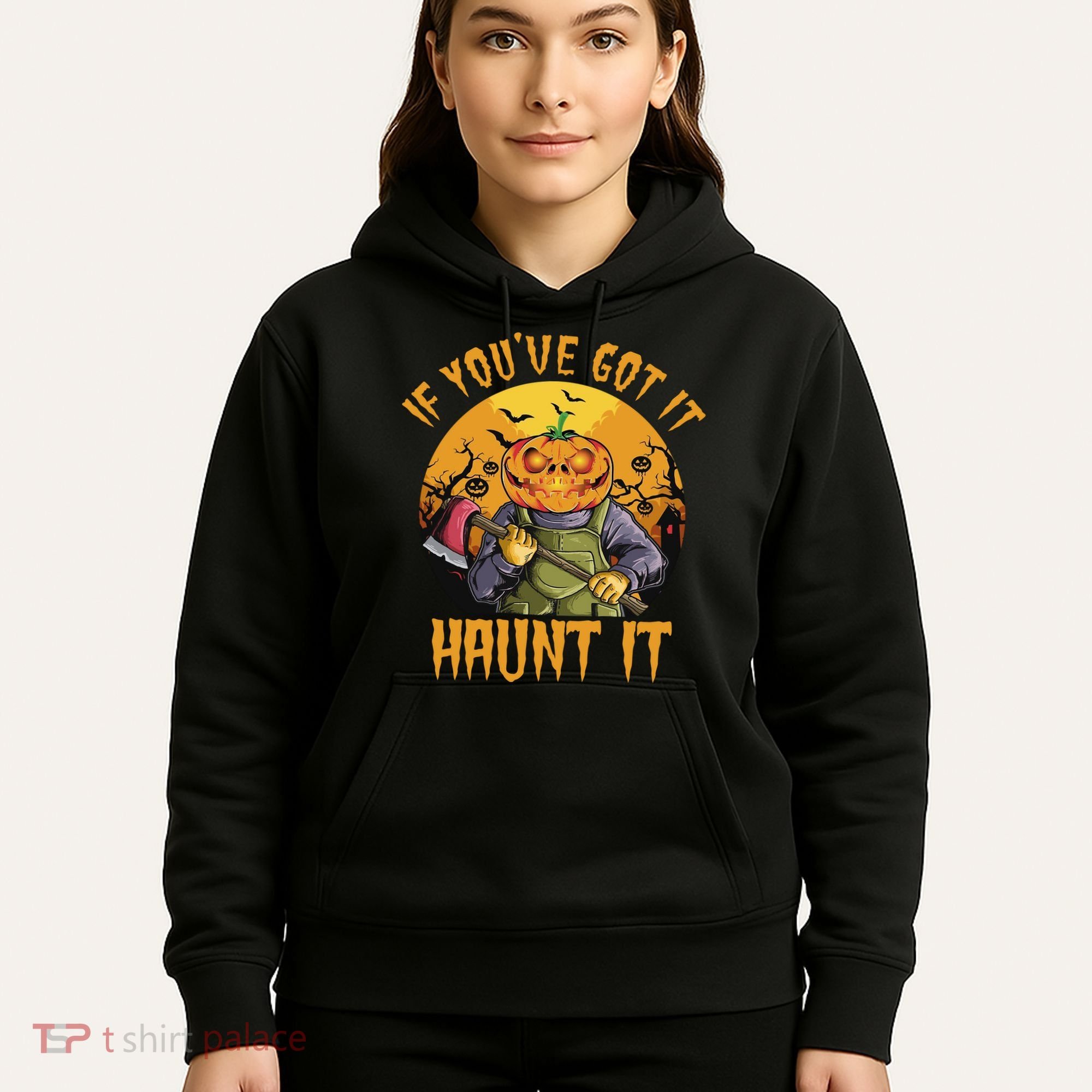 If You've Got It Haunt It Pumpkin Hoodie