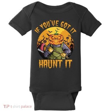 If You've Got It Haunt It Pumpkin Baby Bodysuit