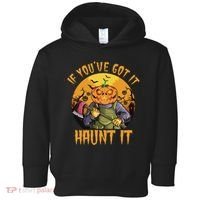 If You've Got It Haunt It Pumpkin Toddler Hoodie thumb 0