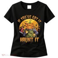 If You've Got It Haunt It Pumpkin Women's T-Shirt thumb 0