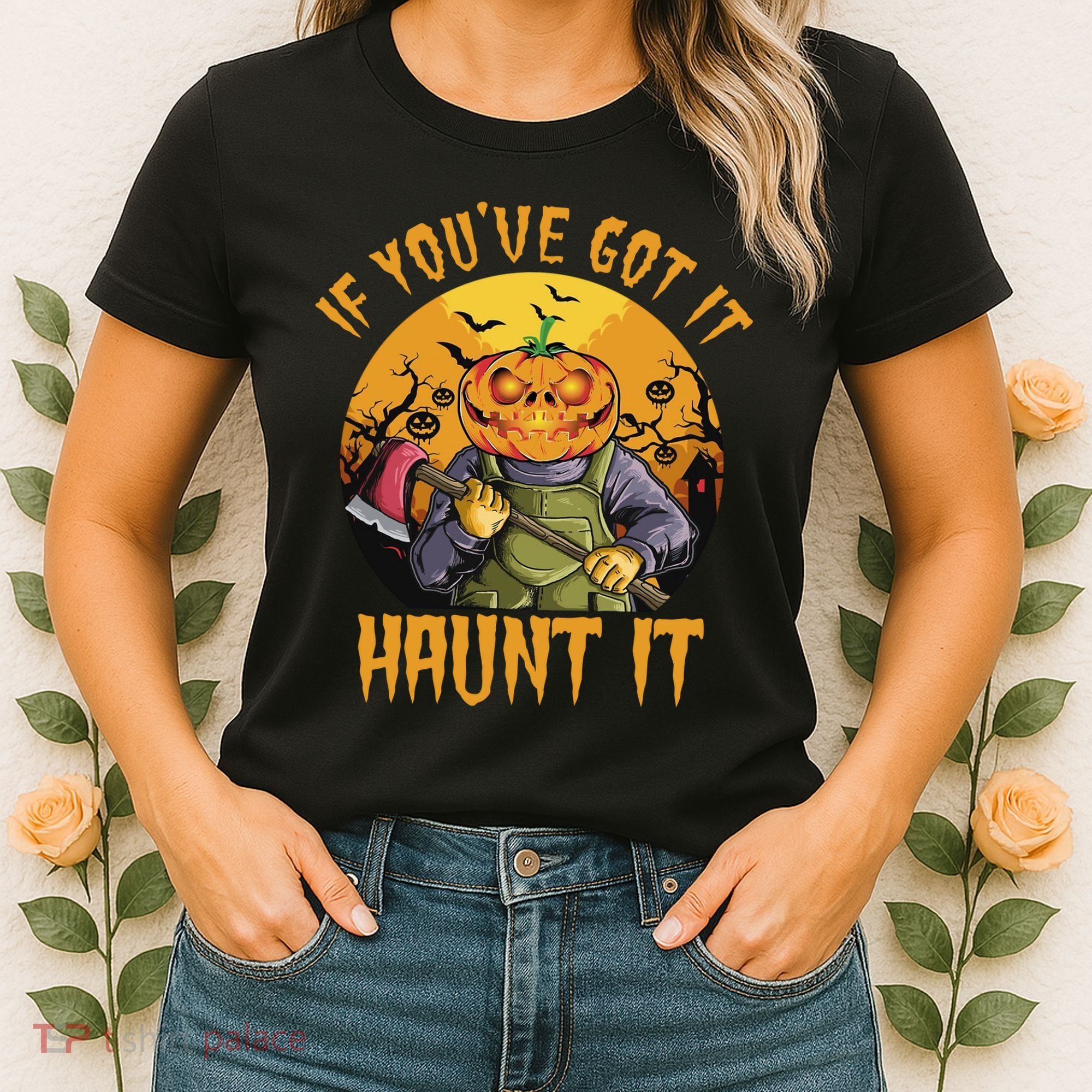 If You've Got It Haunt It Pumpkin Women's T-Shirt