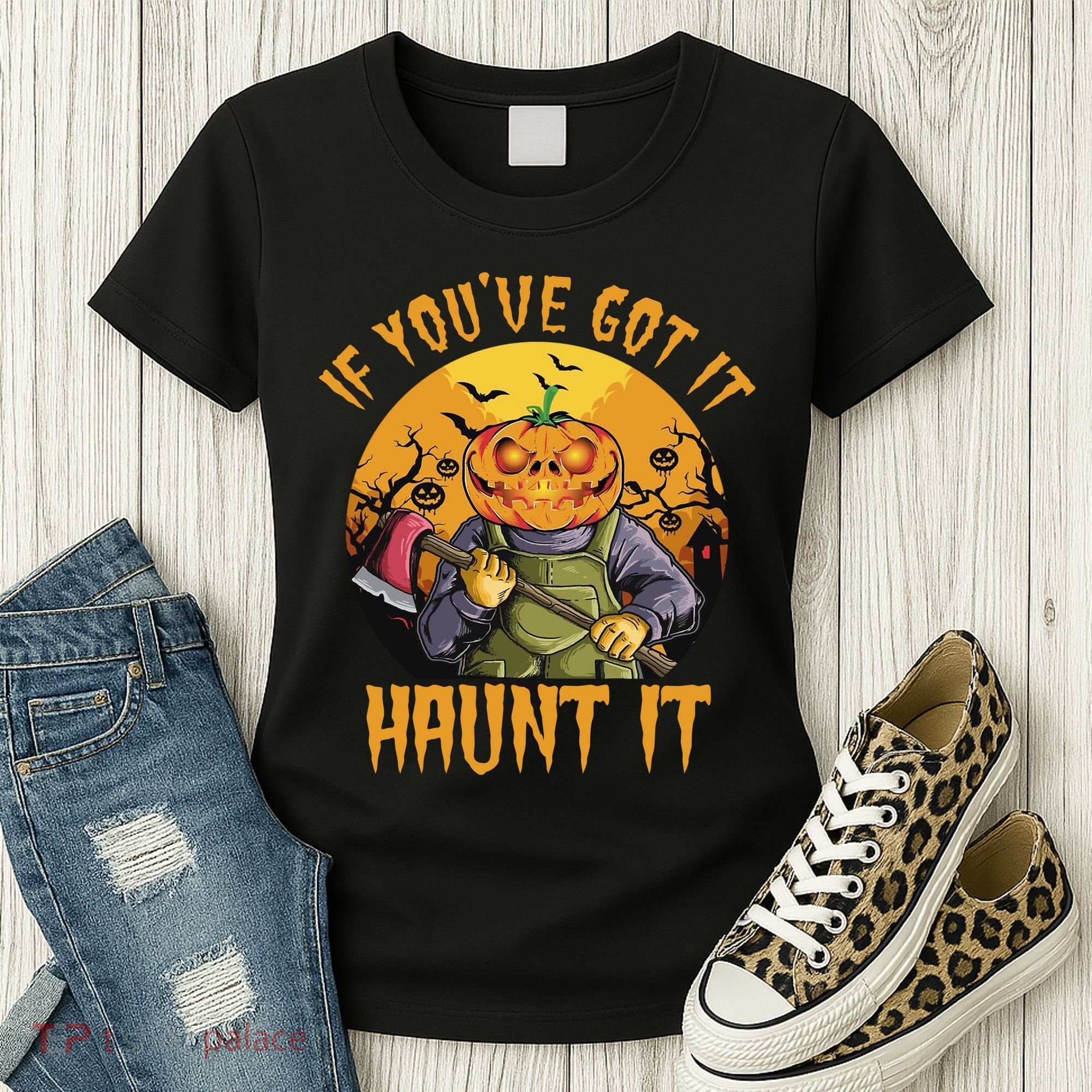 If You've Got It Haunt It Pumpkin Women's T-Shirt