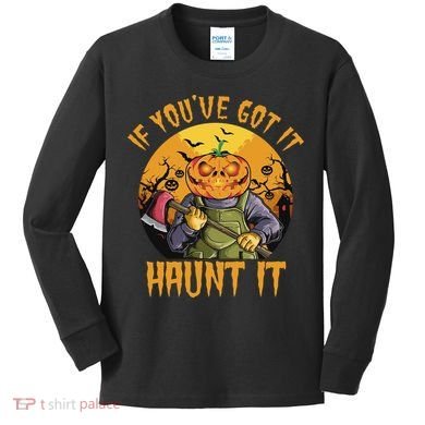 If You've Got It Haunt It Pumpkin Kids Long Sleeve Shirt