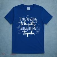 If You’Re Going To Be Salty Bring Tequila Cinco De Mayo Gift T-Shirt thumb 5