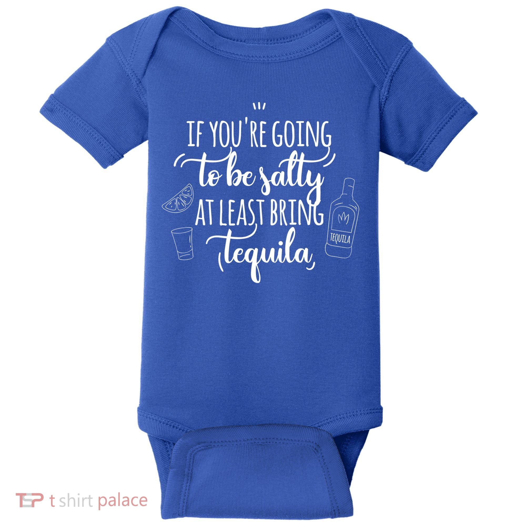 If You’Re Going To Be Salty Bring Tequila Cinco De Mayo Gift Baby Bodysuit