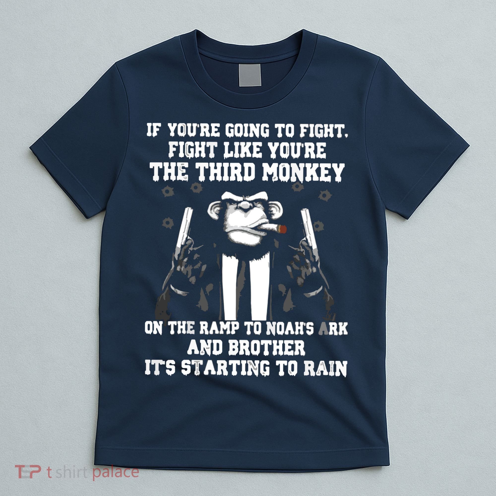 If Youre Going To Fight Fight Like Third Monkey T-Shirt