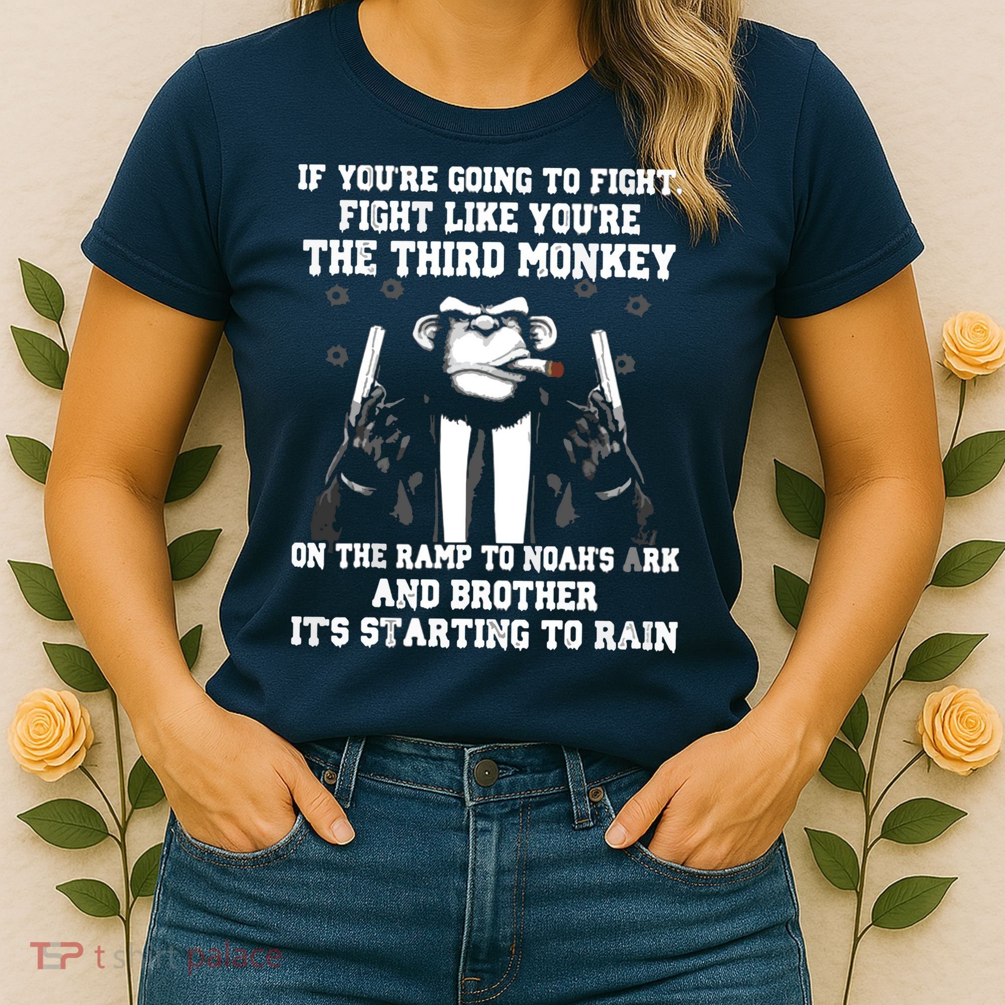 If Youre Going To Fight Fight Like Third Monkey Women's T-Shirt