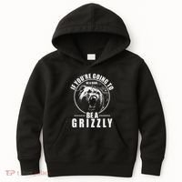 If YouRe Going To Be A Bear Be A Grizzly Kids Hoodie thumb 0
