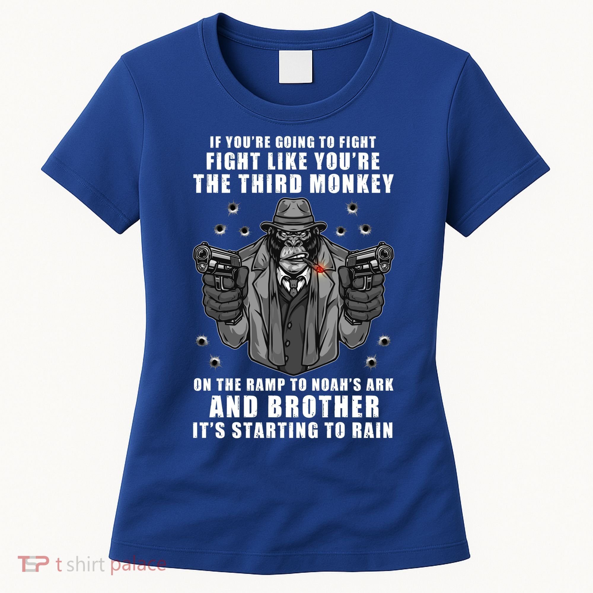 If You're Going To Fight Like You're Third Monkey Women's T-Shirt