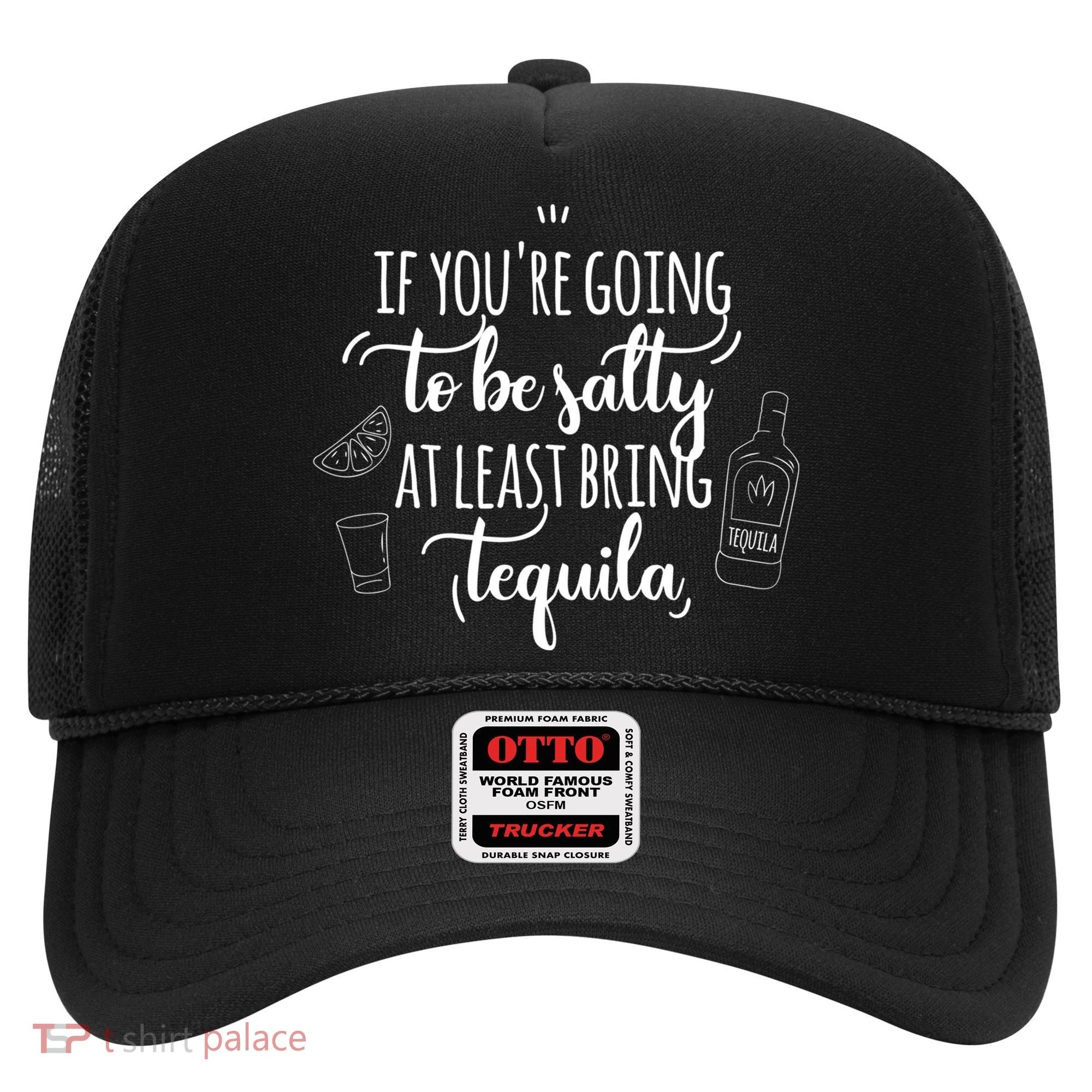 If You’re Going To Be Salty Bring Tequila Cinco De Mayo Gift Hat