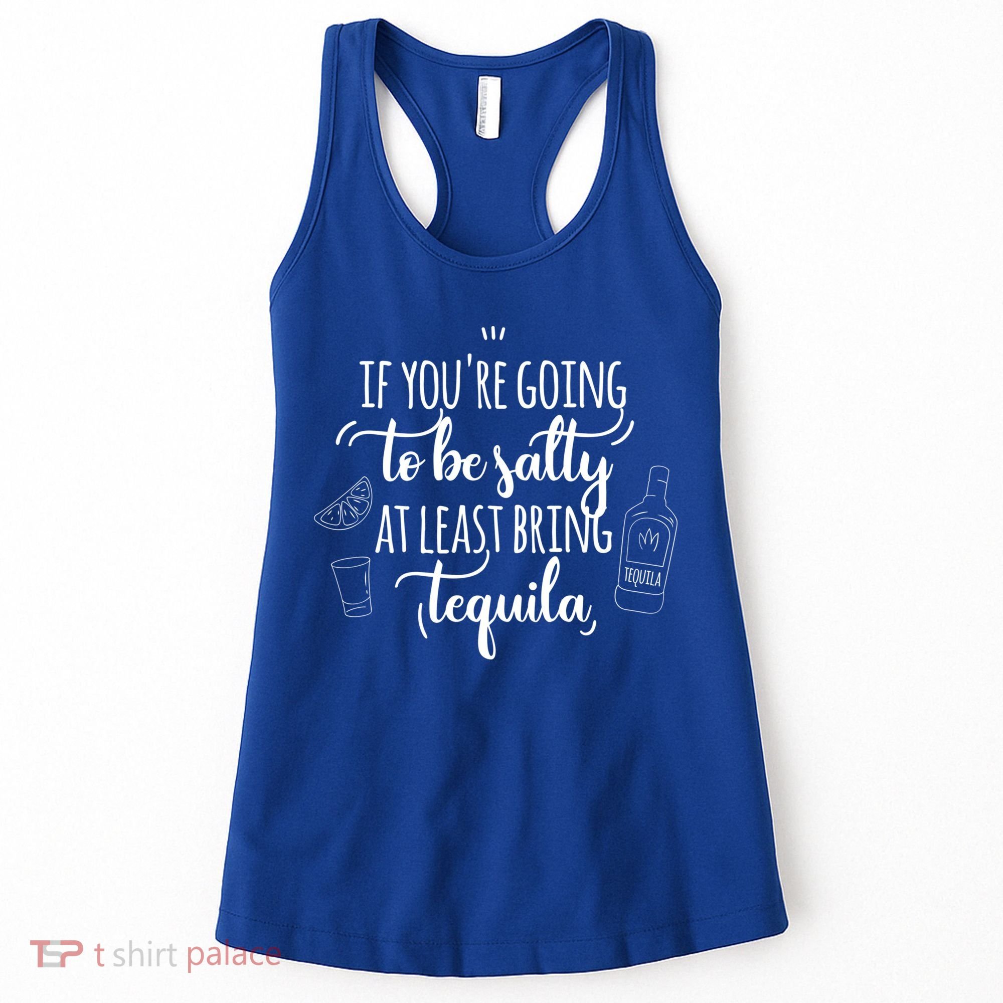 If You’re Going To Be Salty Bring Tequila Cinco De Mayo Gift Women's Tank Top