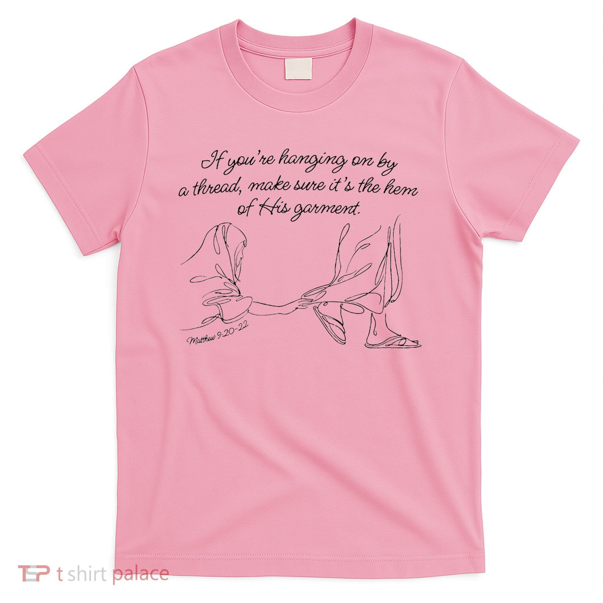 If YouRe Hanging On By A Thread Make Sure Its The Hem T-Shirt