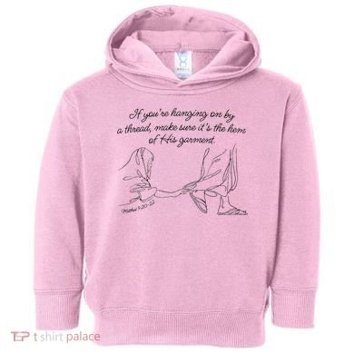 If YouRe Hanging On By A Thread Make Sure Its The Hem Toddler Hoodie