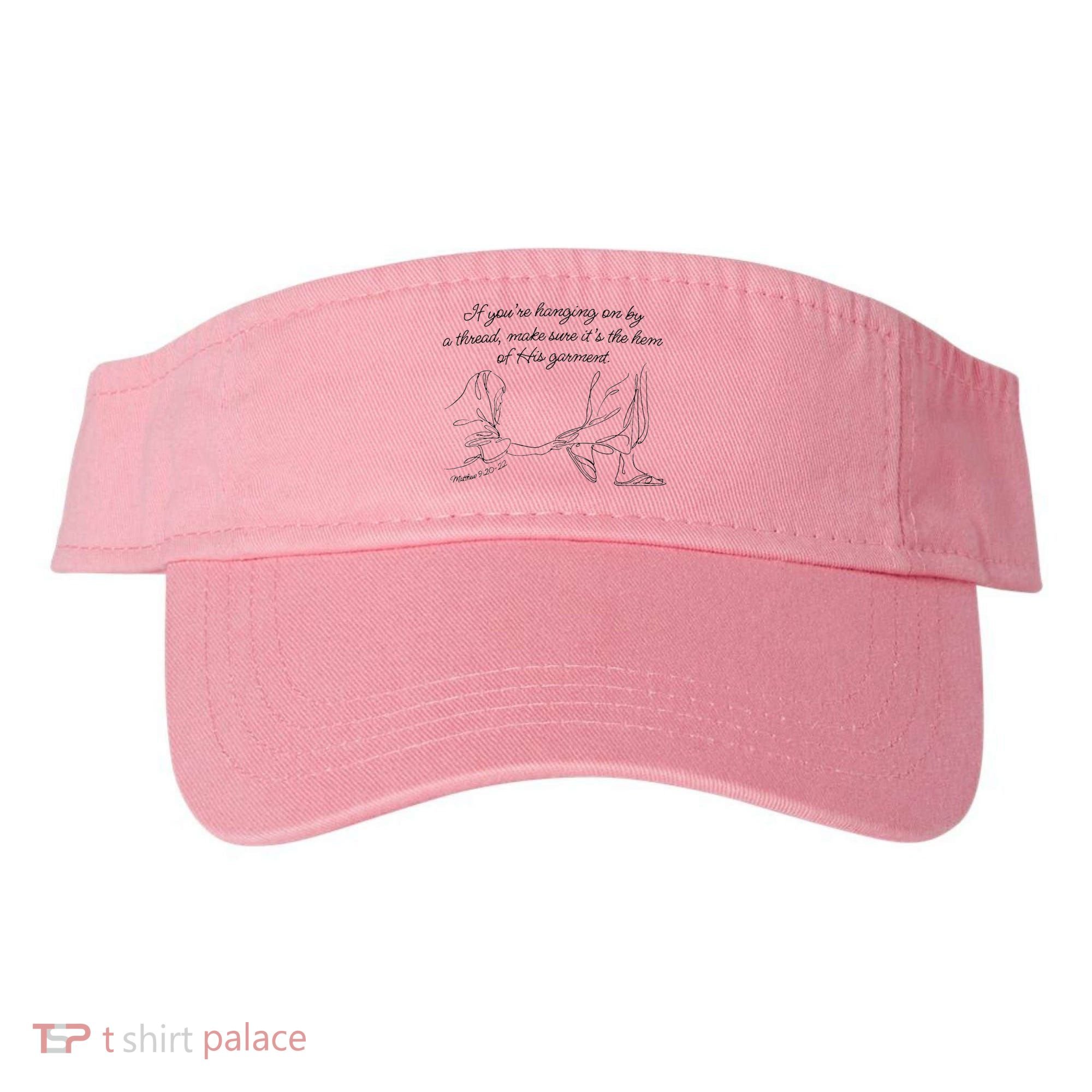If YouRe Hanging On By A Thread Make Sure Its The Hem Visor