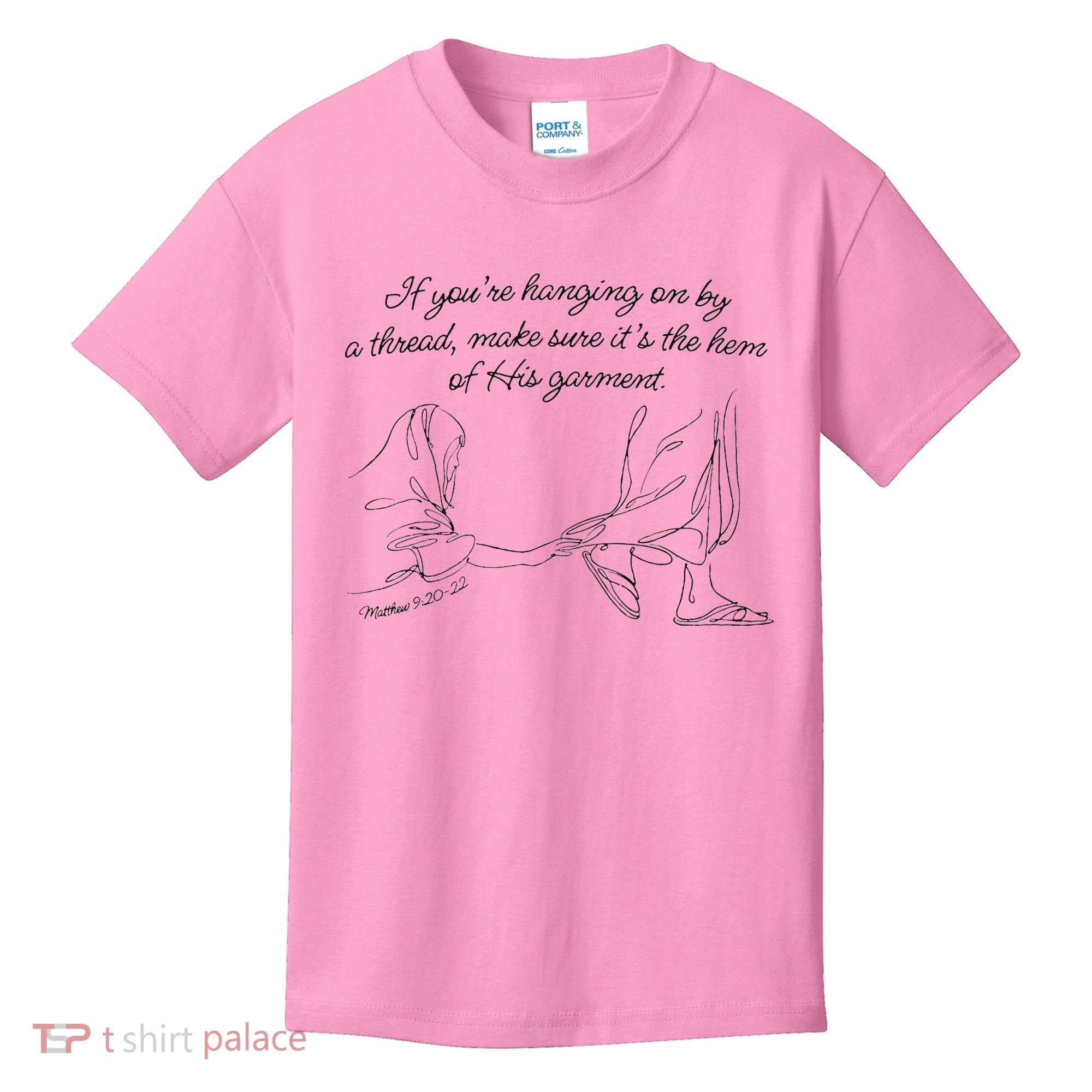 If YouRe Hanging On By A Thread Make Sure Its The Hem Kids T-Shirt