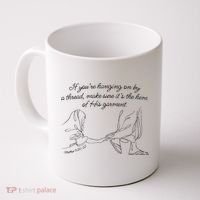 If YouRe Hanging On By A Thread Make Sure Its The Hem Coffee Mug thumb 0