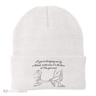 If YouRe Hanging On By A Thread Make Sure Its The Hem Beanie