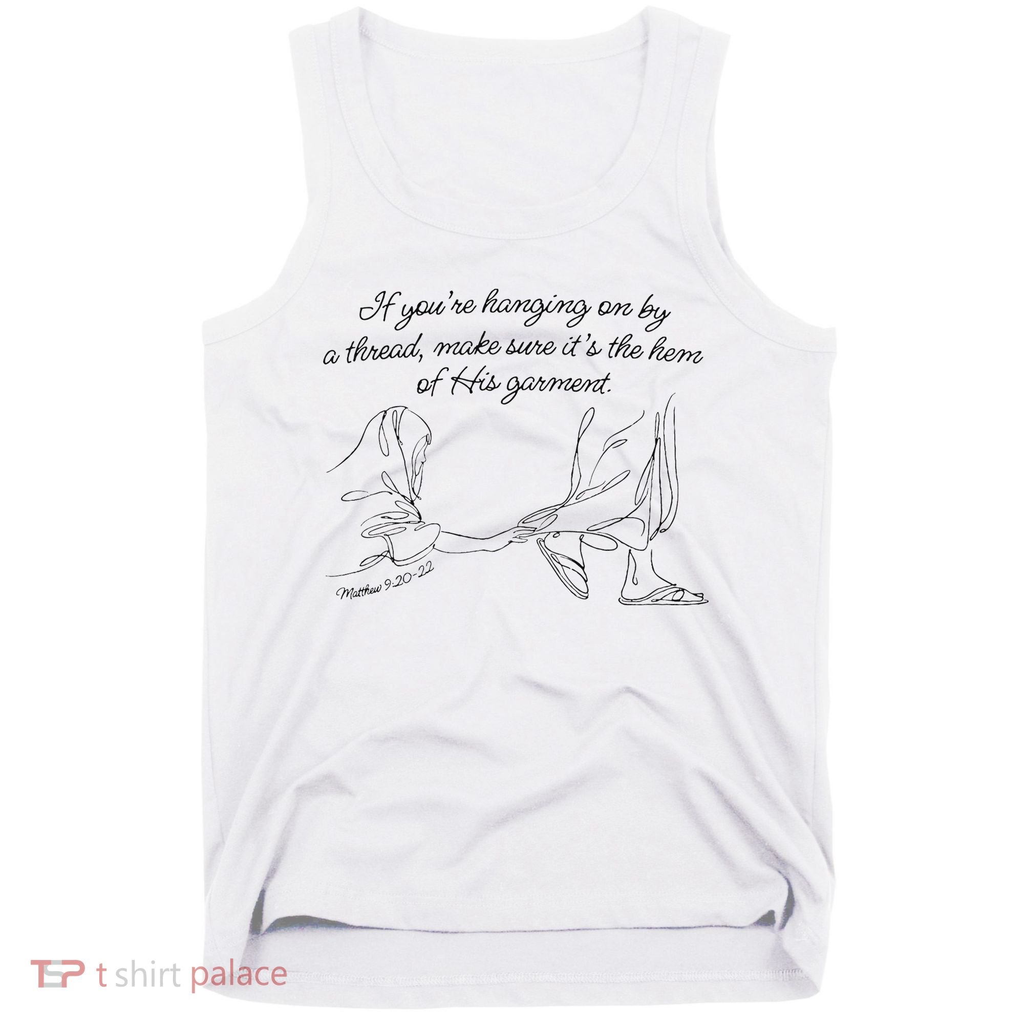 If YouRe Hanging On By A Thread Make Sure Its The Hem Tank Top