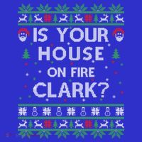 Is Your House On Fire Clark? Ugly Christmas Holiday Gift Long Sleeve Shirt thumb 2