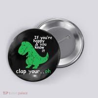 If You're Happy And You Know It Clap Your Oh TRex Dino Button thumb 0