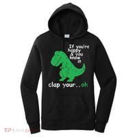 If You're Happy And You Know It Clap Your Oh TRex Dino Women's Hoodie thumb 0