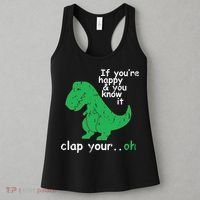 If You're Happy And You Know It Clap Your Oh TRex Dino Women's Tank Top thumb 3