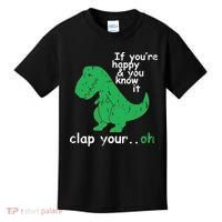 If You're Happy And You Know It Clap Your Oh TRex Dino Kids T-Shirt thumb 0