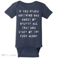 If You Heard Anything Bad About Me Baby Bodysuit thumb 0