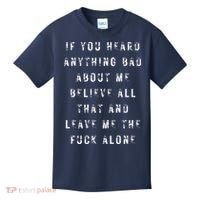 If You Heard Anything Bad About Me Kids T-Shirt thumb 0
