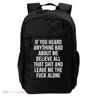 If You Heard Anything Bad About Me Backpack thumb 0