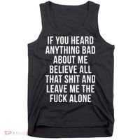 If You Heard Anything Bad About Me Tank Top thumb 0
