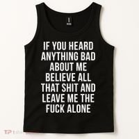 If You Heard Anything Bad About Me Tank Top thumb 2