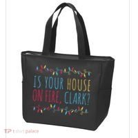 Is Your House On Fire Clark Funny Sayings Christmas Tote Bag thumb 3
