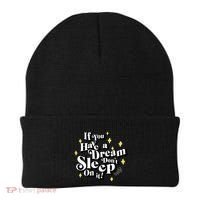 If You Have A Dream DonT Sleep On It Beanie thumb 0