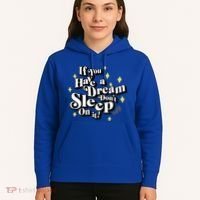 If You Have A Dream DonT Sleep On It Hoodie thumb 5