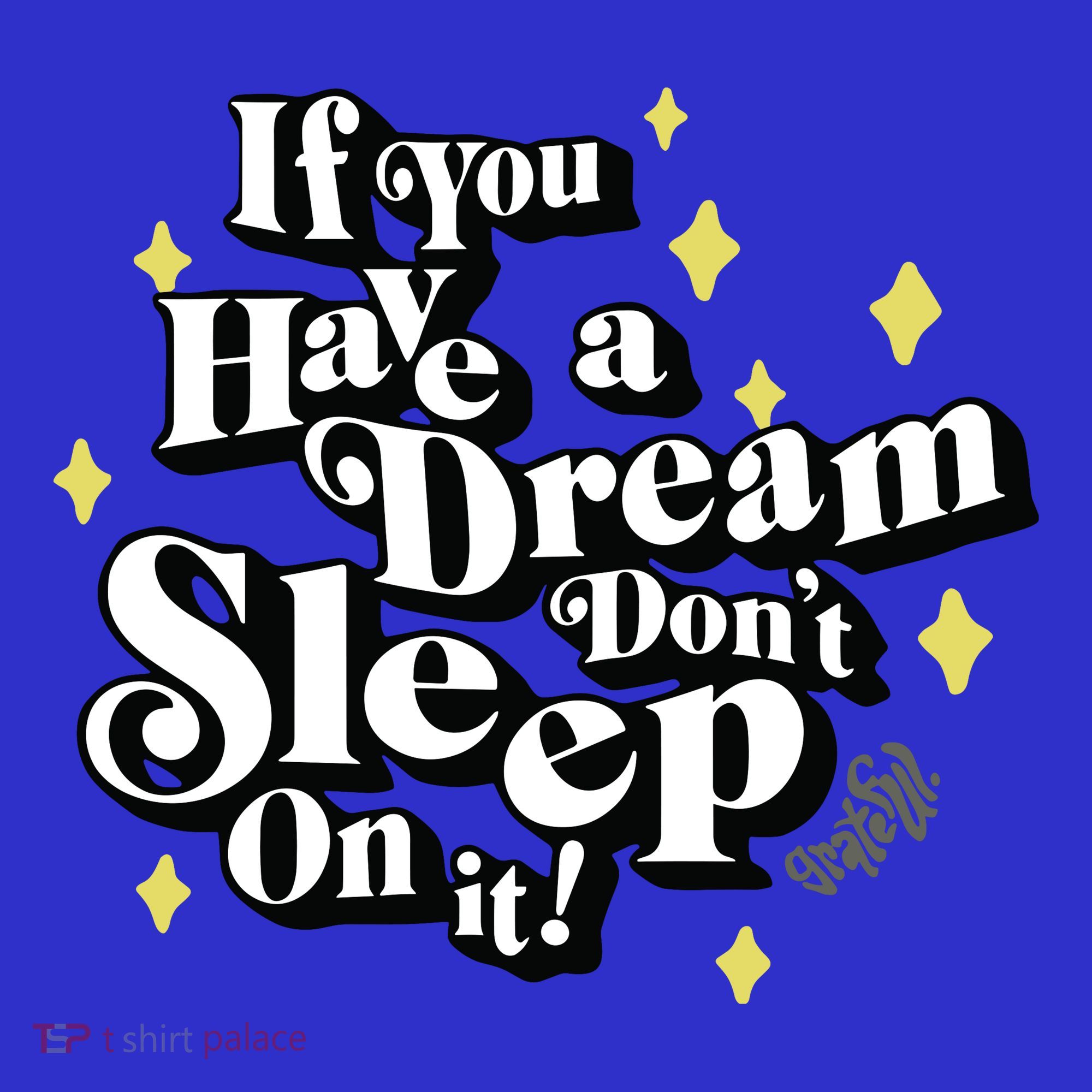 If You Have A Dream DonT Sleep On It Women's Tank Top