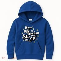 If You Have A Dream DonT Sleep On It Kids Hoodie thumb 0