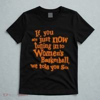 If You Just Now Tuning Into Basketball We Told You So T-Shirt thumb 5