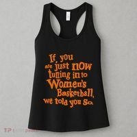 If You Just Now Tuning Into Basketball We Told You So Women's Tank Top thumb 3
