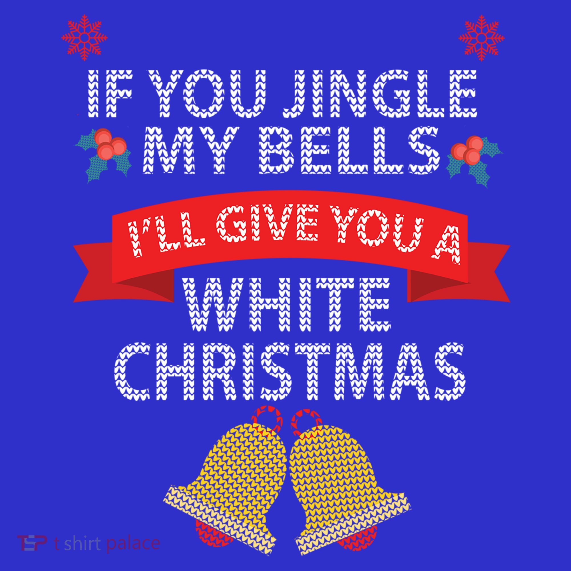 If You Jingle My Bells ILl Give You A White Christmas Meaningful Gift Women's Tank Top