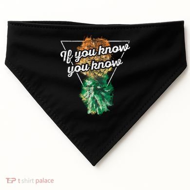 If You Know You Know Upside Down Pineapple Swinger Gift USA-Made Doggie Bandana